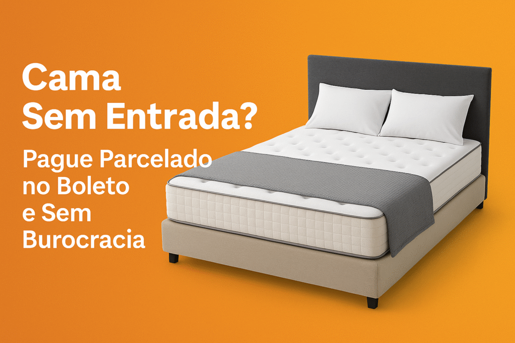 Cama no Boleto Parcelado Sem Entrada