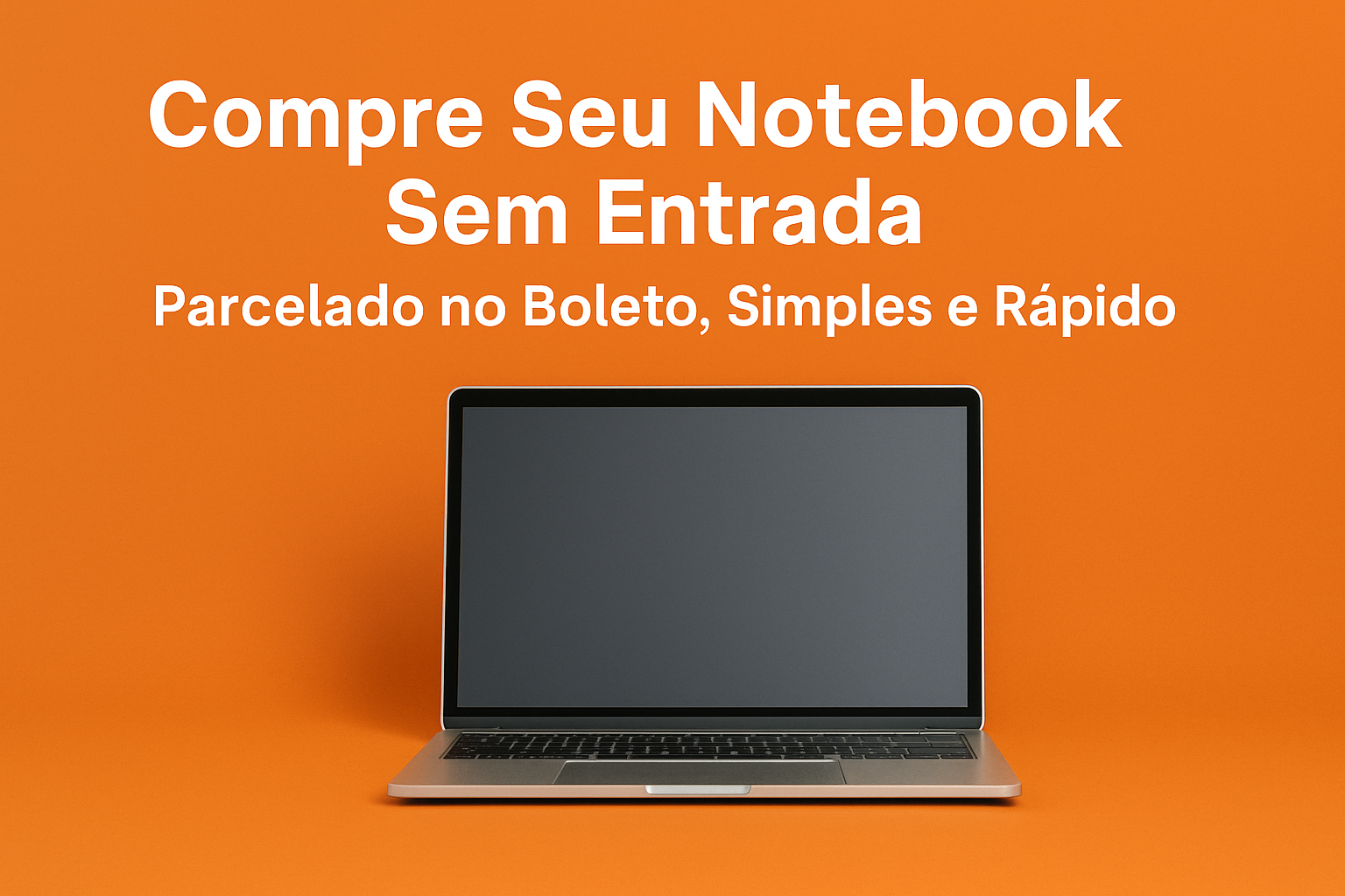 Comprar um Notebook no Boleto Parcelado