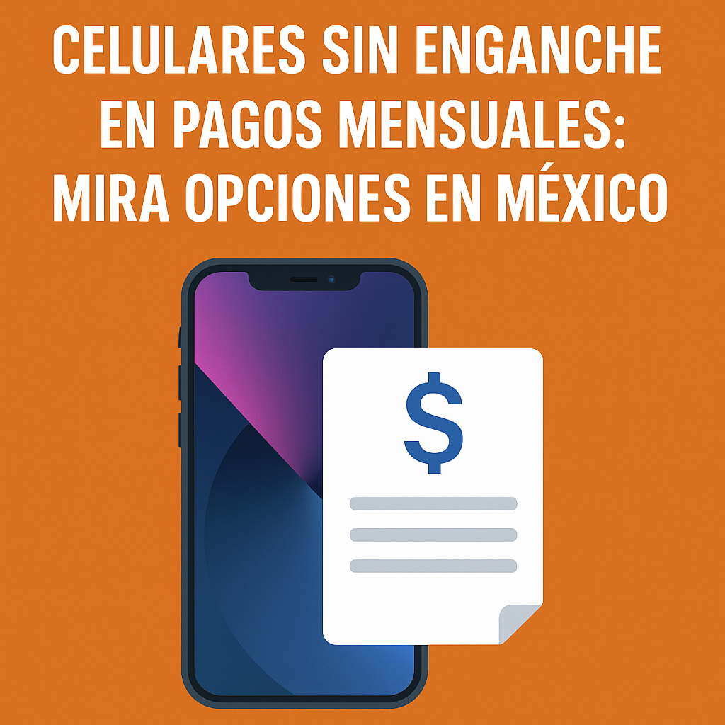comprar celular sin pago inicial